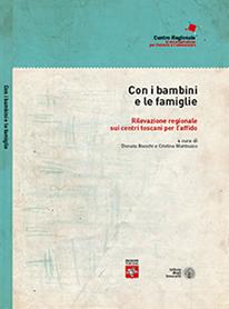 cover del report Con i bambini e le famiglie. Un'indagine sui centri per l'affido in Toscana