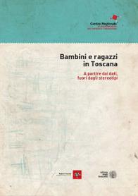 cover dello studio Bambini e ragazzi in Toscana. A partire dai dati, fuori dagli stereotipi