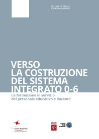 cover della Verso la costruzione del sistema integrato 0-6. La formazione in servizio del personale educativo e docente